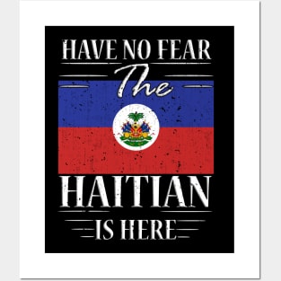 Have No Fear The Haitian Is Here Posters and Art